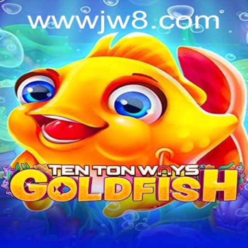 Exploring the World of TenTonWaysGoldfish: A Gateway to Entertainment